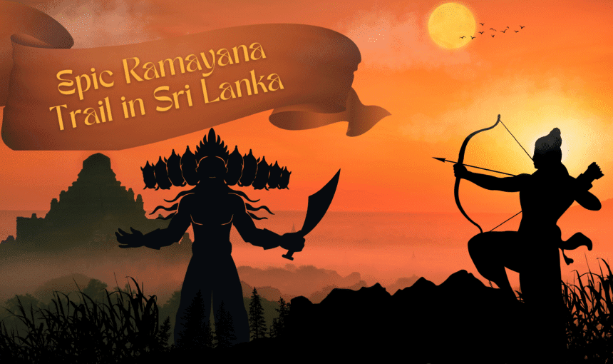 Complete Guide to the Ramayana Trail in Sri Lanka