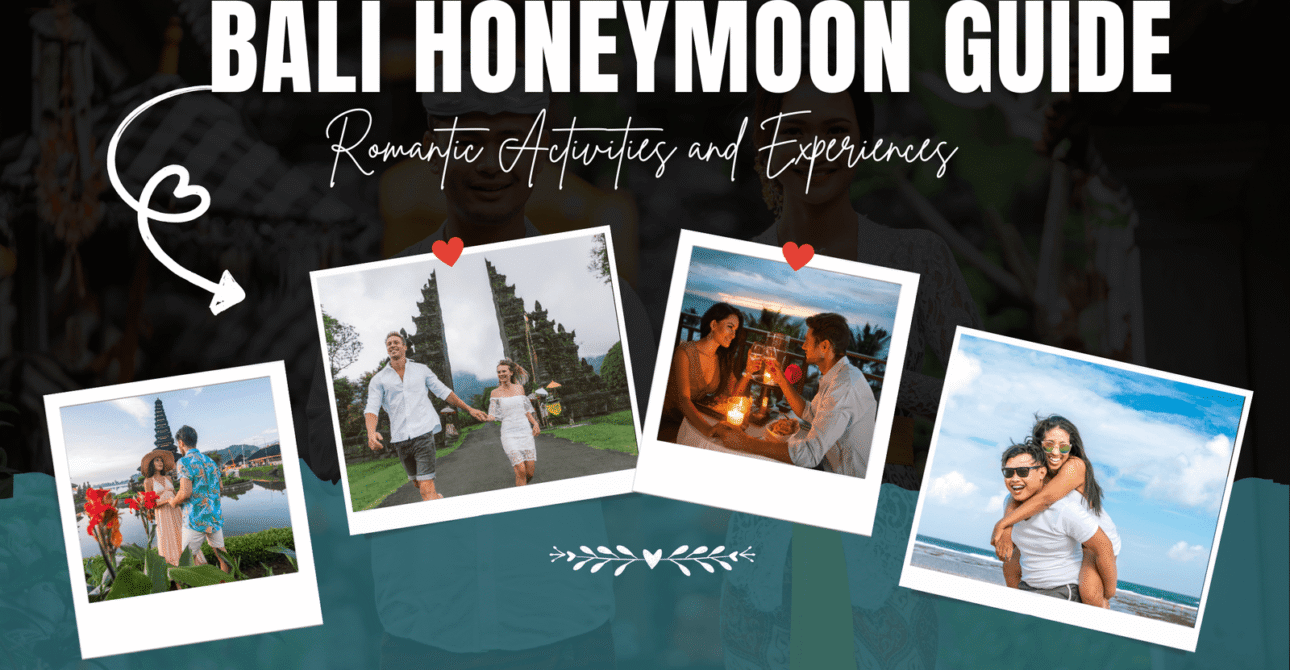 Bali Honeymoon Guide – Romantic Activities and Experiences