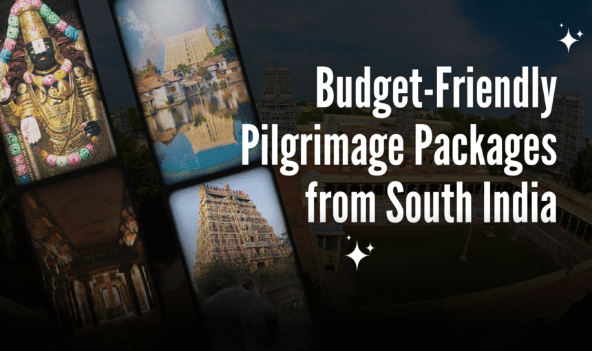 Budget-Friendly Pilgrimage Packages from South India