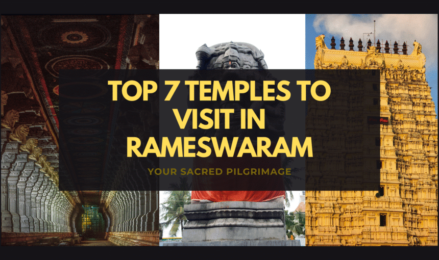 Top 7 Temples to Visit in Rameswaram